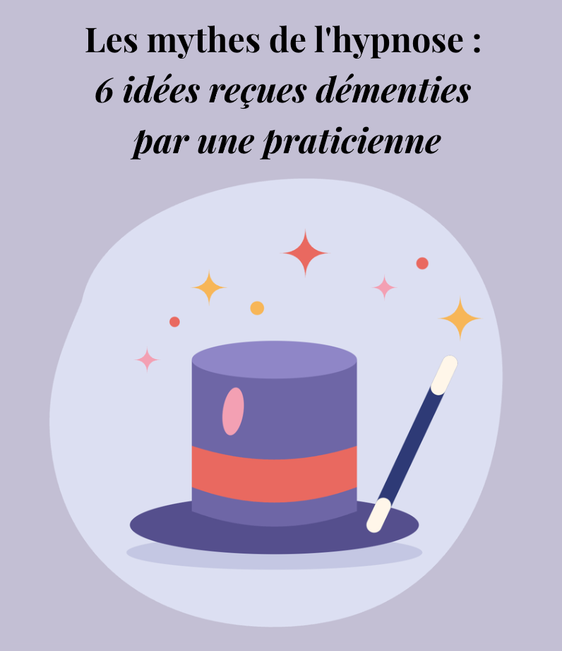 Lire la suite à propos de l’article Les mythes de l&rsquo;hypnose : 6 idées reçues démenties par une praticienne